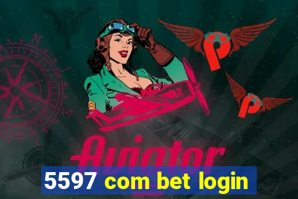 5597 com bet login